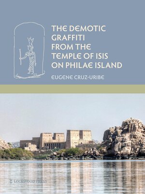 cover image of The Demotic Graffiti from the Temple of Isis on Philae Island